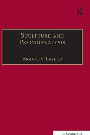 Sculpture and Psychoanalysis (Subject/Object: New Studies in Sculpture)
