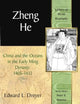 Zheng He: China And the Oceans in the Early Ming Dynasty, 1405-1433 (Library Of World Biography)