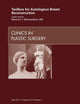 Toolbox for Autologous Breast Reconstruction, An Issue of Clinics in Plastic Surgery (Volume 38-2) (The Clinics: Surgery, Volume 38-2)