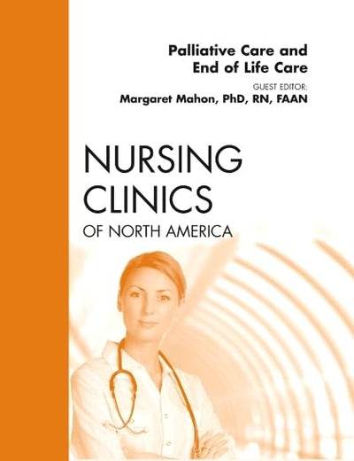 Nursing Clinics of North America : Palliative Care and End of Life Care, Vol. 45, No. 3