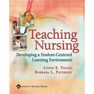 Teaching Nursing: Developing a Student-centered Learning Environment