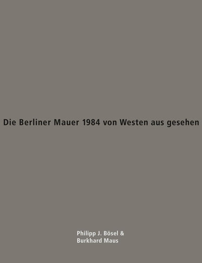 Die Berliner Mauer 1984 von Westen aus gesehen