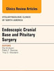 Endoscopic Cranial Base and Pituitary Surgery, An Issue of Otolaryngologic Clinics of North America (Volume 49-1) (The Clinics: Surgery, Volume 49-1)