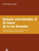 Diálogos intertextuales 3: - «En busca de la voz femenina»: Temas de género en la literatura infantil y juvenil de la Península Ibérica y Latinoamérica (Spanish Edition)