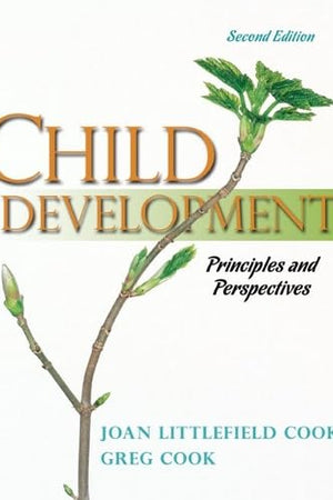 Child Development: Principles and Perspectives (2nd Edition)