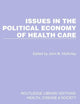 Issues in the Political Economy of Health Care (Routledge Library Editions: Health, Disease and Society)