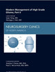 Modern Management of High Grade Glioma, Part II, An Issue of Neurosurgery Clinics (Volume 23-3) (The Clinics: Surgery, Volume 23-3)