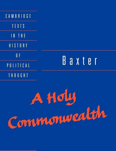 A Holy Commonwealth (Cambridge Texts in the History of Political Thought)