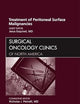 Treatment of Peritoneal Surface Malignancies, An Issue of Surgical Oncology Clinics (Volume 21-4) (The Clinics: Surgery, Volume 21-4)