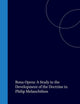 Bona Opera: A Study in the Development of the Doctrine in Philip Melanchthon (Bibliotheca Humanistica & Reformatorica, 31)