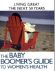 The Baby Boomer's Guide to Women's Health