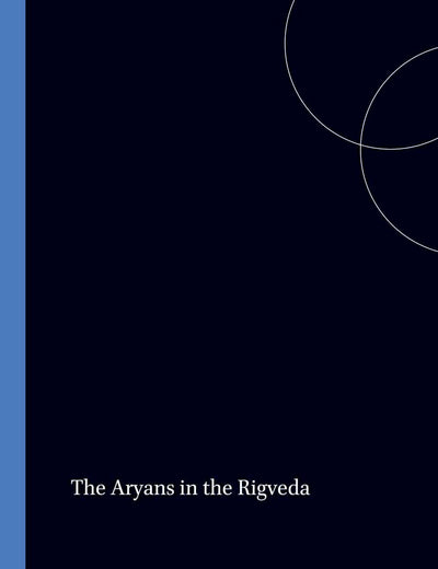Aryans in the Rigveda (Leiden Studies in Indo-European, 1)