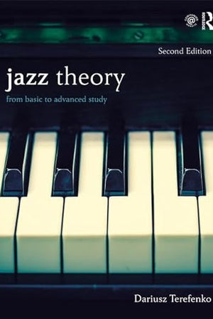 Jazz Theory, Second Edition (Textbook and Workbook Package): From Basic to Advanced Study