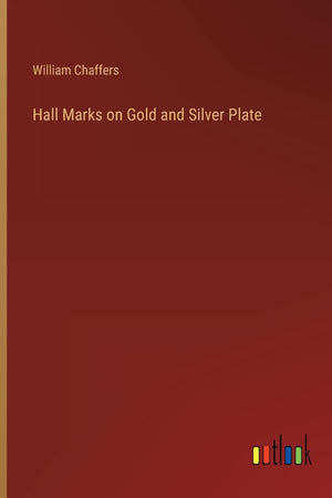 Hall Marks on Gold and Silver Plate