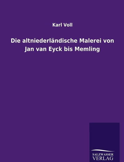 Die altniederländische Malerei von Jan van Eyck bis Memling (German Edition)
