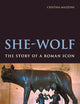 She-Wolf: The Story of a Roman Icon