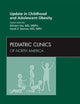 Update in Childhood and Adolescent Obesity, An Issue of Pediatric Clinics (Volume 58-6) (The Clinics: Internal Medicine, Volume 58-6)