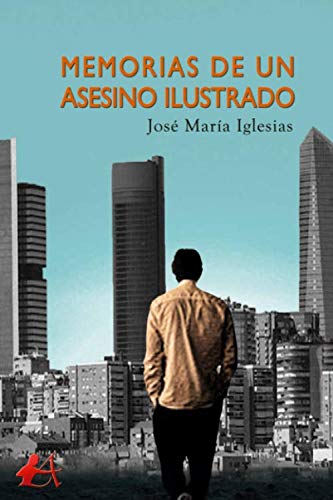 Memorias de un asesino ilustrado (Spanish Edition)