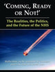 Coming Ready or Not! - The Realities, The Politics and the Future of the NHS: Reflections on the Potential of Consumer Power to Renovate Health Care (Public Policy)