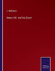 Henry VIII. and his Court