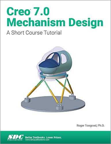 Creo 7.0 Mechanism Design: A Short Course Tutorial