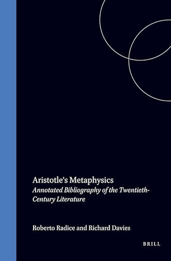 Aristotle's Metaphysics: Annotated Bibliography of the Twentieth-Century Literature (Brill's Annotated Bibliographies, 1)