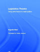 Legislative Theatre: Using Performance to Make Politics (Augusto Boal)