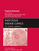 Tropical Diseases, An Issue of Infectious Disease Clinics (Volume 26-2) (The Clinics: Internal Medicine, Volume 26-2)