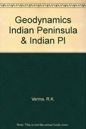 Geodynamics Indian Peninsula & Indian Pl