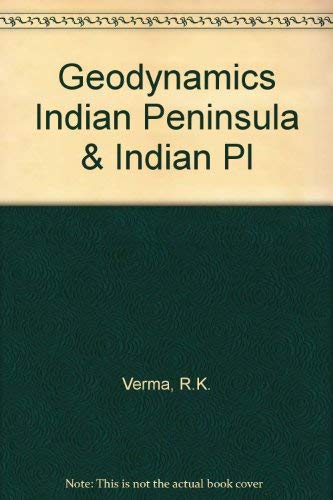 Geodynamics Indian Peninsula & Indian Pl