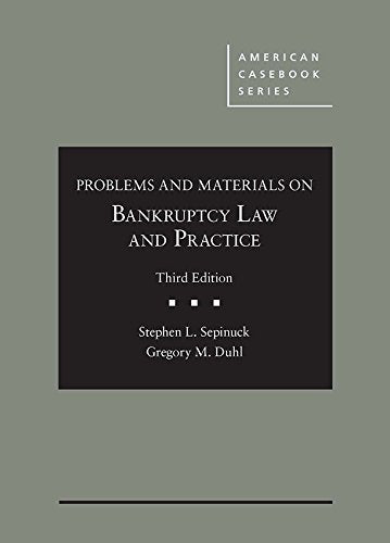 Problems and Materials on Bankruptcy Law and Practice (American Casebook Series)