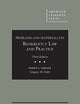 Problems and Materials on Bankruptcy Law and Practice (American Casebook Series)
