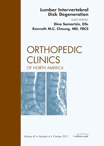 Lumbar Intervertebral Disc Degeneration, An Issue of Orthopedic Clinics (Volume 42-4) (The Clinics: Orthopedics, Volume 42-4)