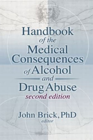 Handbook of the Medical Consequences of Alcohol and Drug Abuse (Neuropharmacology)