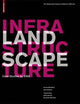 Landscape Infrastructure: Case Studies by SWA