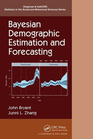 Bayesian Demographic Estimation and Forecasting (Chapman & Hall/CRC Statistics in the Social and Behavioral Sciences)