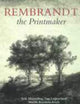 Rembrandt the Printmaker