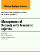 Management of Patients with Traumatic Injuries, An Issue of Critical Nursing Clinics (Volume 27-2) (The Clinics: Nursing, Volume 27-2)