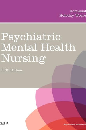 Psychiatric Mental Health Nursing (Psychiatric Mental Health Nursing (Fortinash))