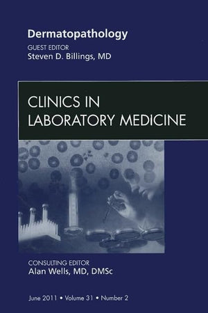 Systems Biology in the Clinical Laboratory, An Issue of Clinics in Laboratory Medicine (Volume 31-2) (The Clinics: Internal Medicine, Volume 31-2)