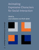 Animating Expressive Characters for Social Interaction (Advances in Consciousness Research)