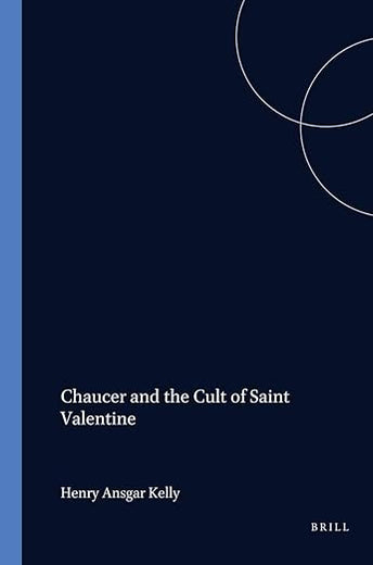 Chaucer and the Cult of Saint Valentine (Davis Medieval Texts and Studies, 5)