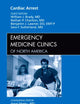 Cardiac Arrest, An Issue of Emergency Medicine Clinics (Volume 30-1) (The Clinics: Internal Medicine, Volume 30-1)
