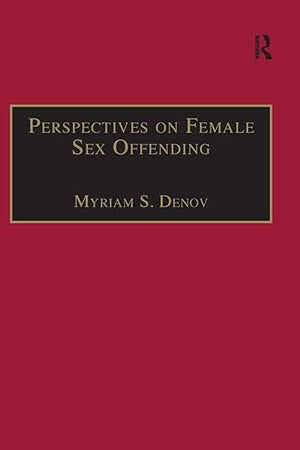 Perspectives on Female Sex Offending (Welfare and Society)