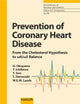Prevention of Coronary Heart Disease: From the Cholesterol Hypothesis to w6/w3 Balance (World Review of Nutrition & Dietetics)