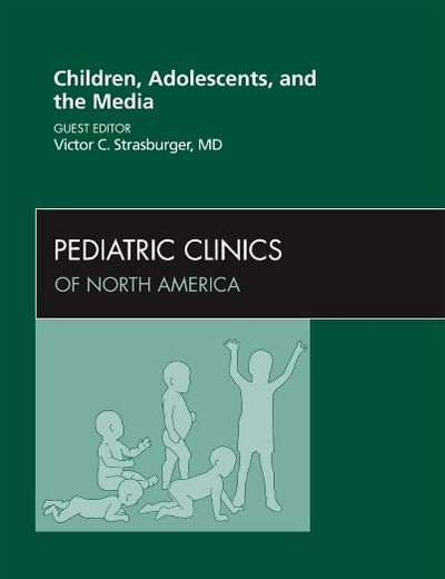 Children, Adolescents, and the Media, An Issue of Pediatric Clinics (Volume 59-3) (The Clinics: Internal Medicine, Volume 59-3)