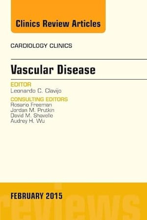 Vascular Disease, An Issue of Cardiology Clinics (Volume 33-1) (The Clinics: Internal Medicine, Volume 33-1)