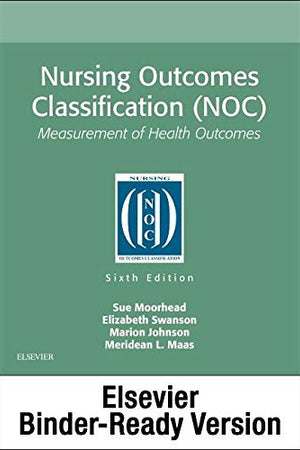 Nursing Outcomes Classification (NOC) - Binder Ready: Nursing Outcomes Classification (NOC) - Binder Ready