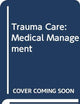 Trauma Care: Medical Management