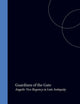 Guardians of the Gate: Angelic Vice Regency in Late Antiquity (Brill's Series in Jewish Studies, 22)